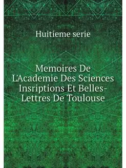 Memoires De L'Academie Des Sciences I