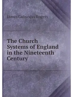 The Church Systems of England in the