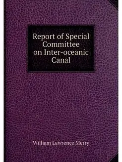 Report of Special Committee on Inter-oceanic Canal