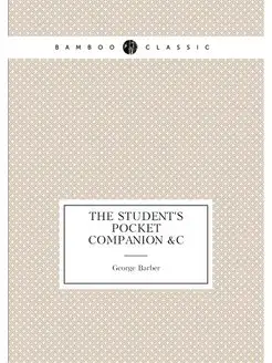 The student's pocket companion &c