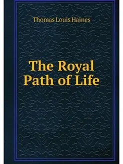 The Royal Path of Life