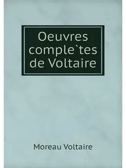 Oeuvres completes de Voltaire