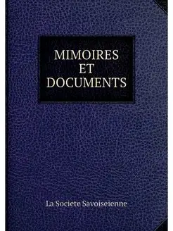 MIMOIRES ET DOCUMENTS