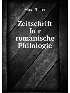 Zeitschrift fur romanische Philologie