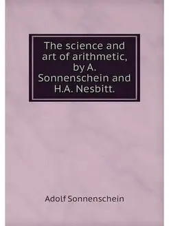 The science and art of arithmetic, by