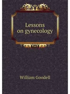 Lessons on gynecology