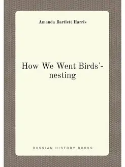 How We Went Birds'-nesting