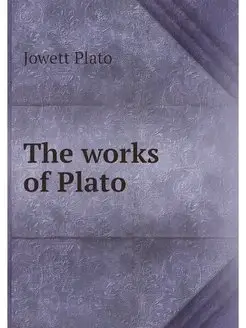 The works of Plato