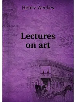 Lectures on art