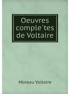 Oeuvres completes de Voltaire