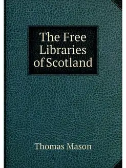 The Free Libraries of Scotland