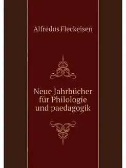 Neue Jahrbucher fur Philologie und pa