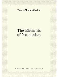 The Elements of Mechanism