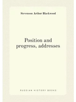 Position and progress, addresses