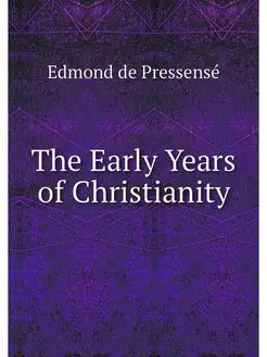 The Early Years of Christianity