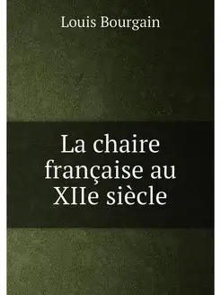 La chaire française au XIIe siècle