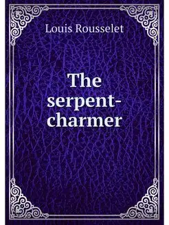 The serpent-charmer