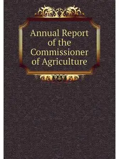 Annual Report of the Commissioner of