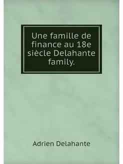 Une famille de finance au 18e siecle