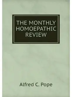 THE MONTHLY HOMOEPATHIC REVIEW