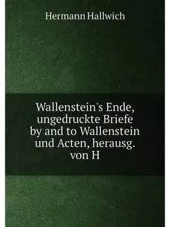 Wallenstein's Ende, ungedruckte Brief