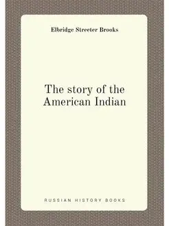 The story of the American Indian