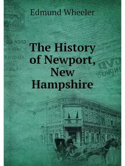 The History of Newport, New Hampshire