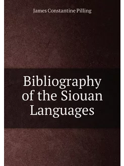 Bibliography of the Siouan Languages