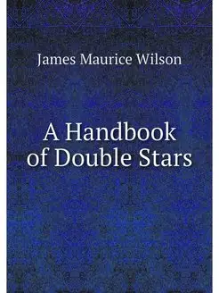 A Handbook of Double Stars