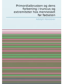 Primordialbrusken og dens forbening i truncus og ext