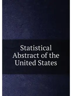 Statistical Abstract of the United St