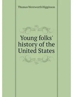 Young folks' history of the United St