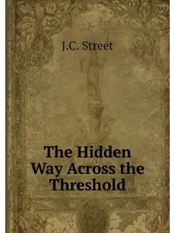 The Hidden Way Across the Threshold