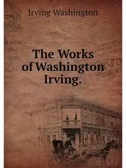 The Works of Washington Irving