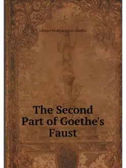 The Second Part of Goethe's Faust