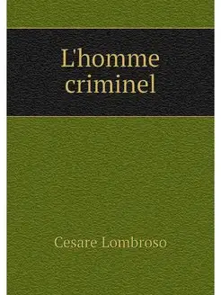 L'homme criminel