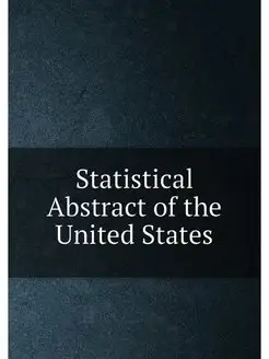 Statistical Abstract of the United St