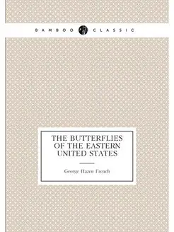 The Butterflies of the Eastern United States