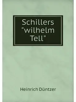 Schillers"wilhelm Tell"