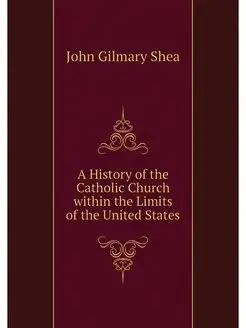 A History of the Catholic Church with