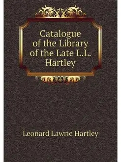 Catalogue of the Library of the Late