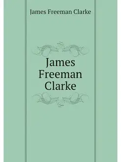 James Freeman Clarke