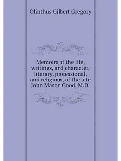 Memoirs of the life, writings, and ch