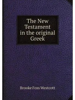 The New Testament in the original Greek