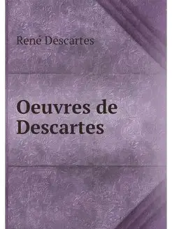 Oeuvres de Descartes