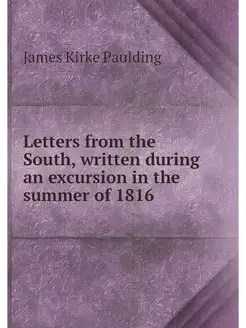 Letters from the South, written durin