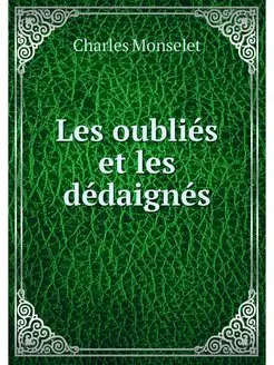 Les oublies et les dedaignes