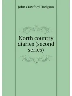 North country diaries (second series)