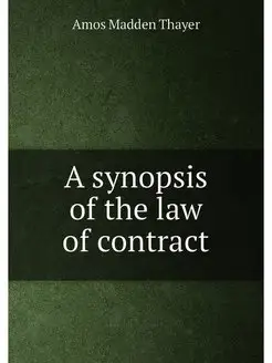 A synopsis of the law of contract