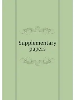 Supplementary papers